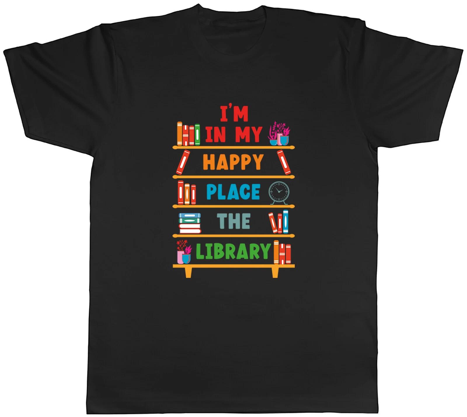 Reading Books Lover Mens T-Shirt I m in my Happy Place The Library Tee Gift XXXXL