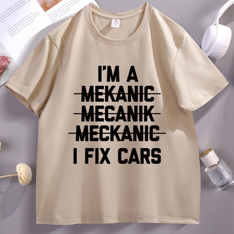 Funny Mechanic TShirt Unisex I Fix Cars TShirt Mechanic Humor Graphic Tees Round Neck Cotton Short Sleeve Basic Tshirt Clothes