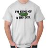 Funny Food Pun I'm Kind Of A Big Dill Pickle Womens or Mens Crewneck T Shirt Tee