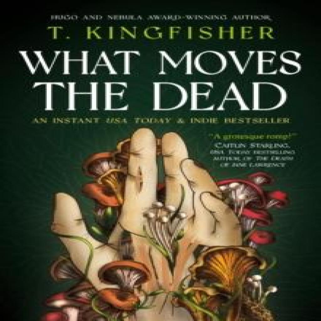 Sworn Soldier What Moves The Dead by T. Kingfisher Hardback Book 9781803369747