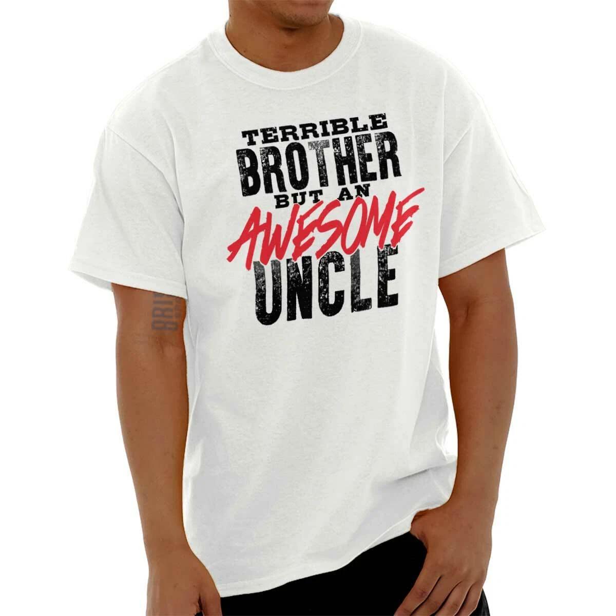 Terrible Brother Awesome Uncle Funny Gift Mens Casual Crewneck T Shirts Tees XXXL