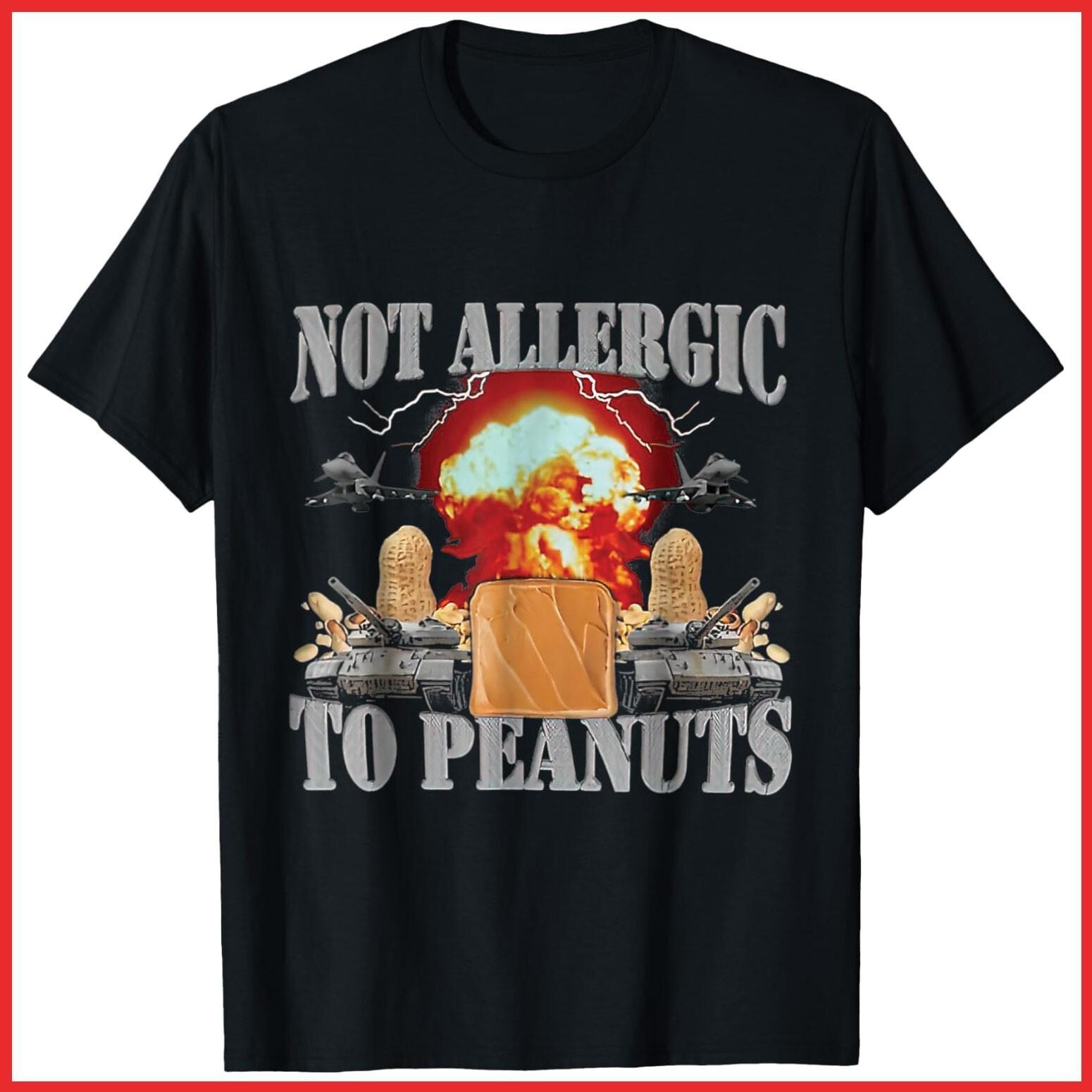 Funny Weird Meme Not Allergic To Peanut Butter Black Cotton T-Shirt S-5XL XL