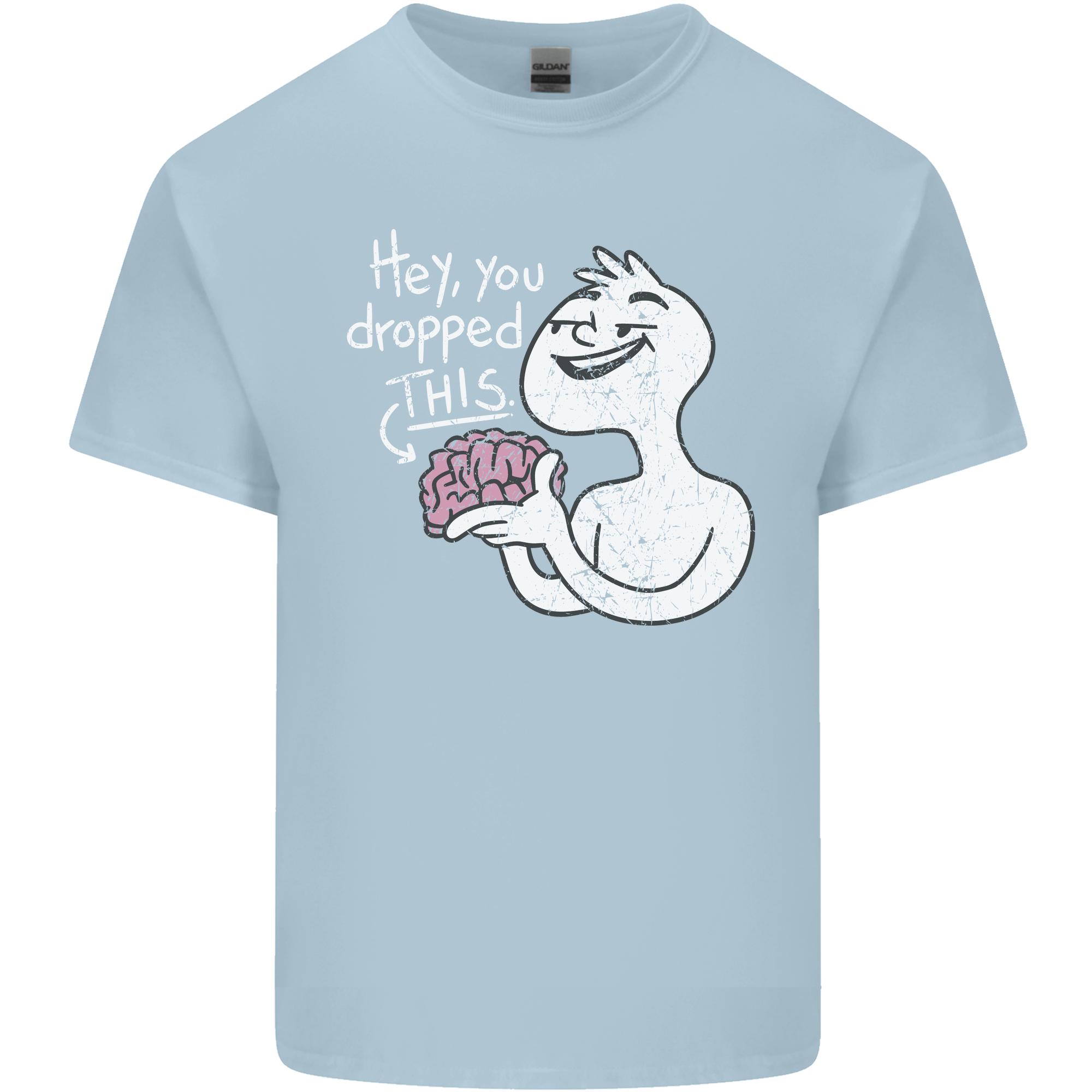 U Dropped Your Brain Sarcastic Stupid Dumb Unisexs Light Cotton TShirt S