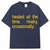Heated Rivalry Heated All The Time Graphic T Shirts Men Women Fashion Popular Tshirt Cozy Cotton Oversized Casual Short Sleeve
