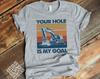 Excavator Tee Shirt, Funny Excavator Driver T Shirt Gift, Your Hole Is My Goal, Digger T Shirt, Heavy Construction Equipment Operator Shirt