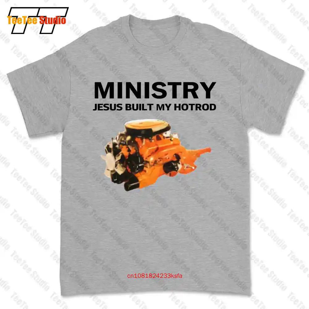 Ministry Jesus Built My Hotrod Tshirt Tee ZICX