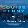 A Better Man by Louise Penny Paperback Book 9781529386660