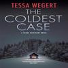 The Coldest Case by Tessa Wegert Hardback Book 9781448314232