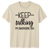 Keep Talking Im Diagnosing You TShirt Funny Sarcastic Adult Humor