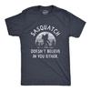 Sasquatch Doesn't Believe In You Either Shirt, Funny Bigfoot T-Shirt