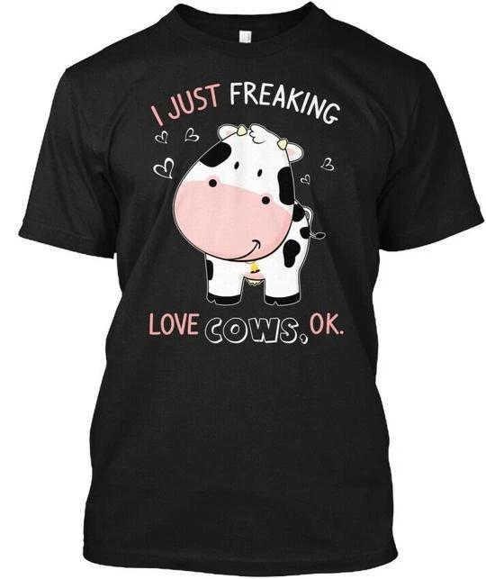 I Just Freaking Love Cows Ok T shirt Made in the USA Size S to 5XL XL