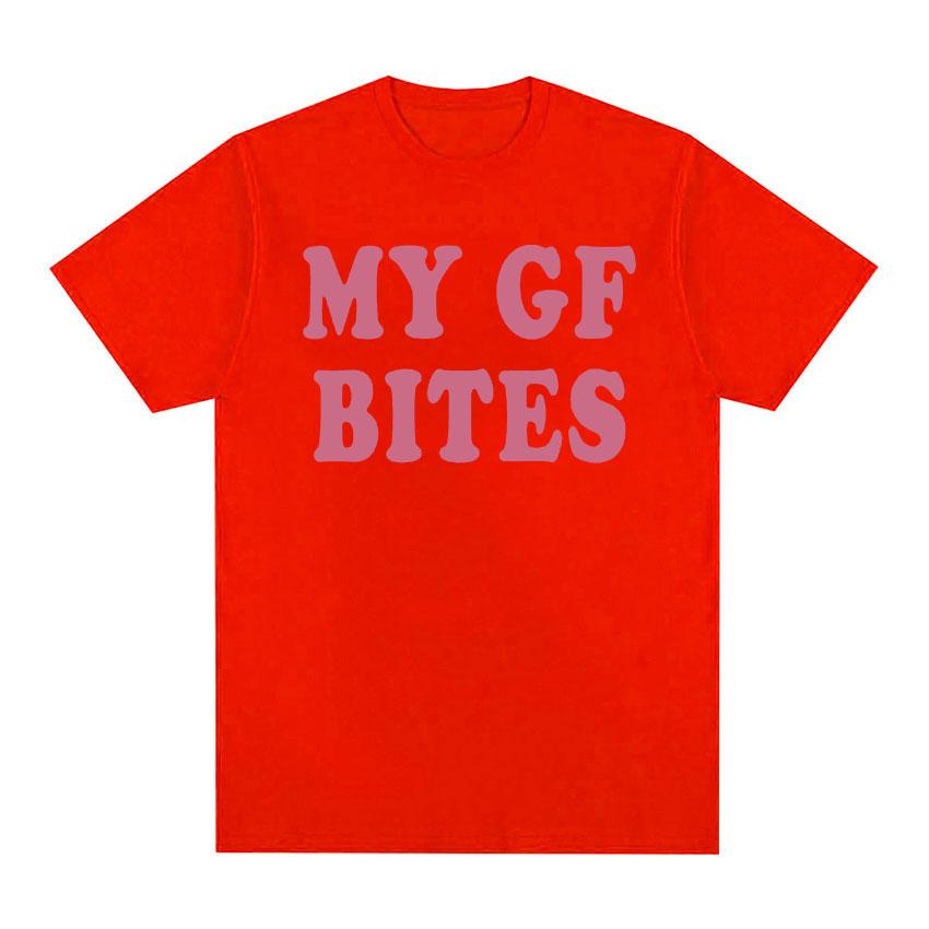 

My Gf Bites Funny Graphic T Shirt Men Women Aesthetic Fashion High Quality T-shirts Summer Casual 100% Cotton Oversized T-shirt