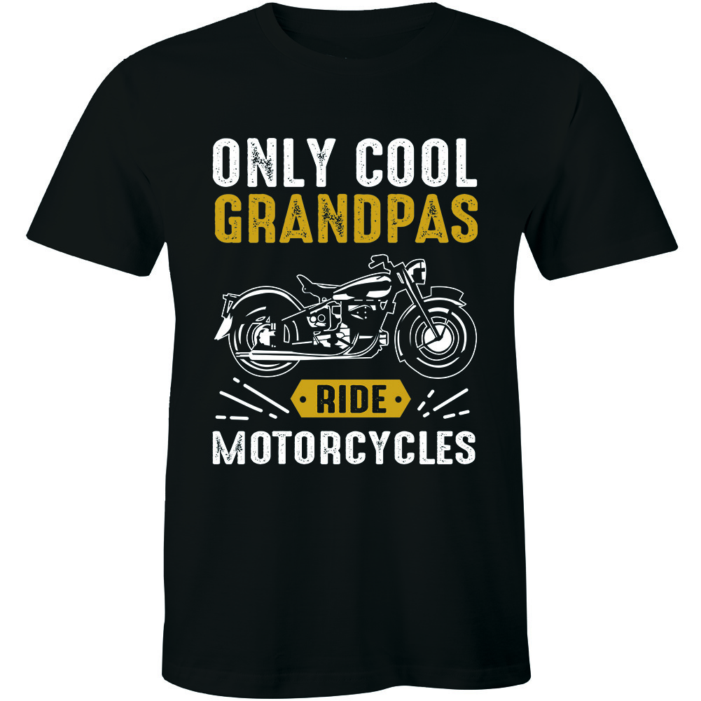 Only Cool Grandpas Ride Motorcycles - Biker Papa Gift Idea T-Shirt Grandfathers S