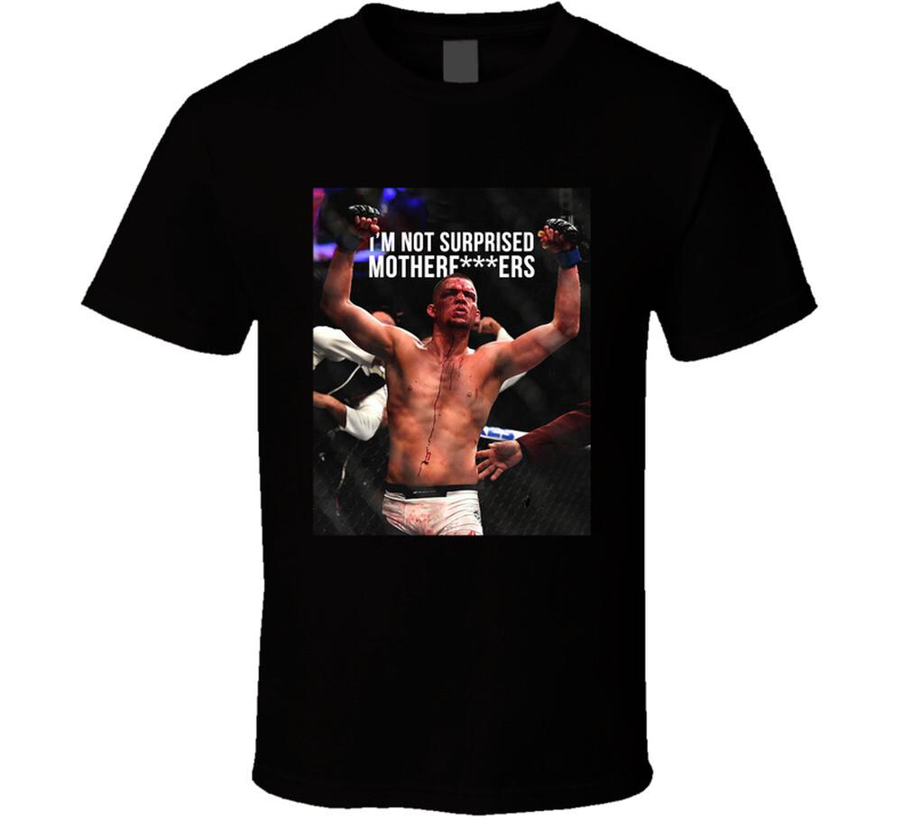 

Nate Diaz I m Not Surprised Motherfxxxers Mma Fan T Shirt Mens Womens Tees Top S