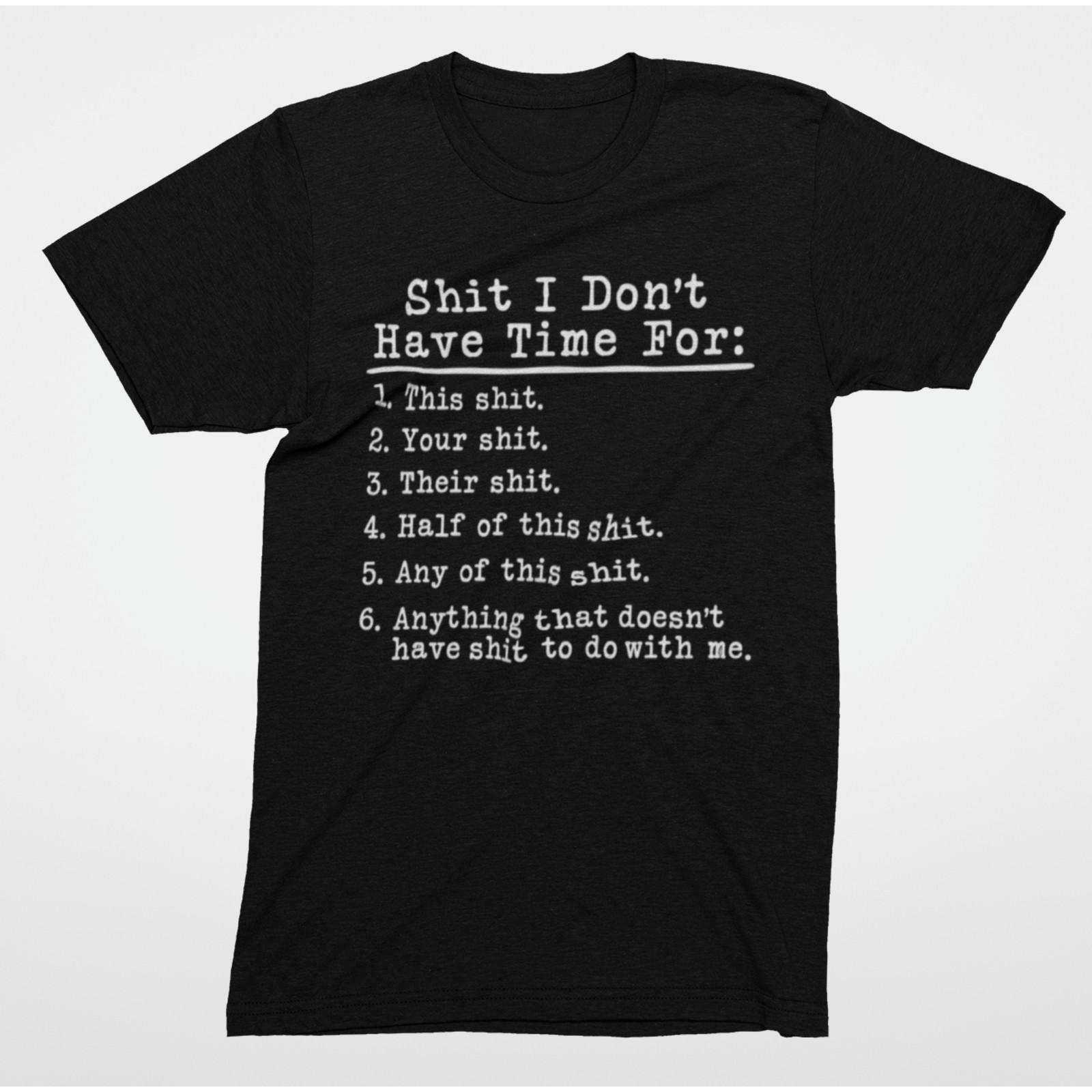 Funny Sarcastic T Shirt Sh** List Quote Graphic Novelty Tee Unisex S