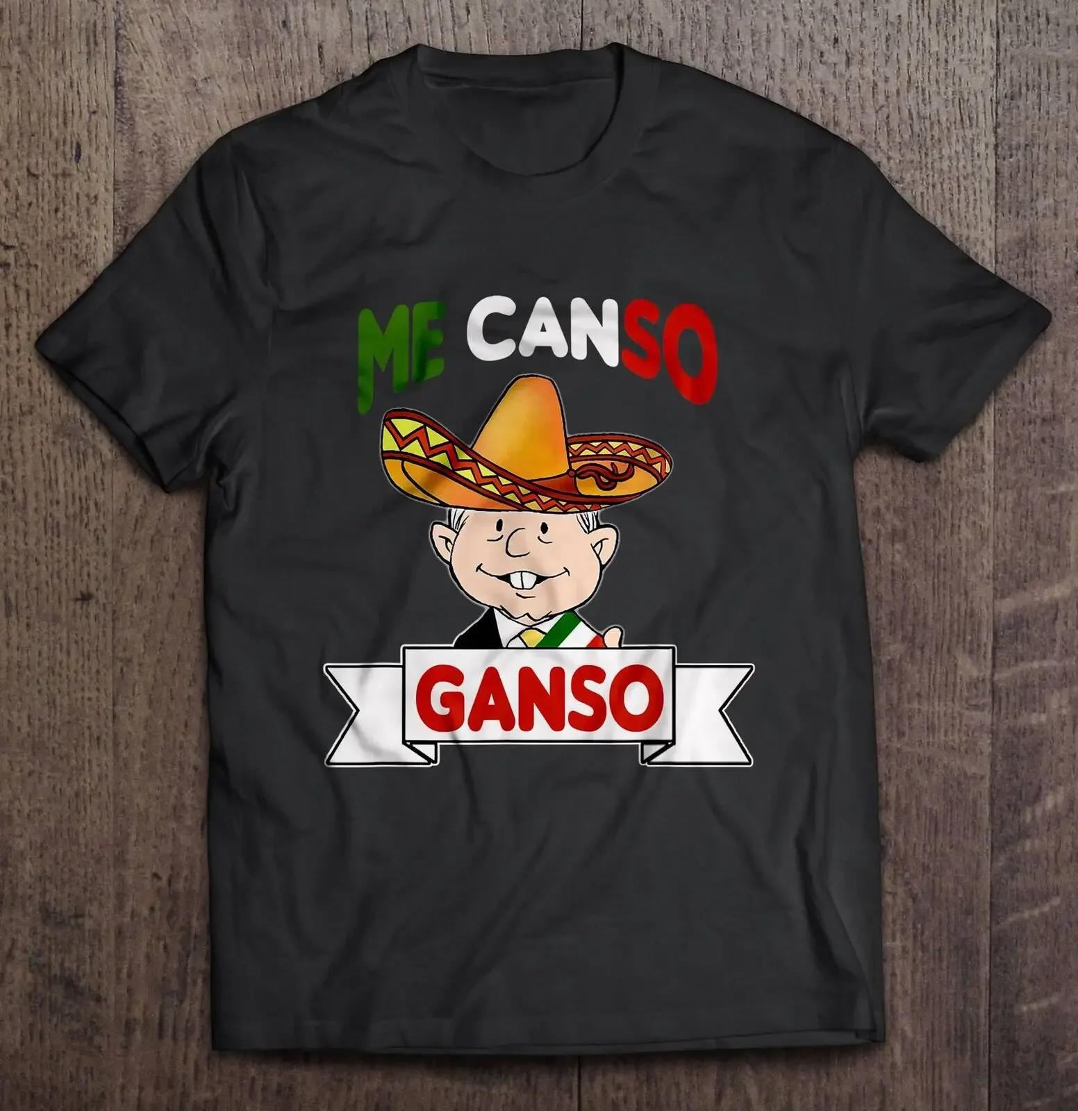 Me Canso Ganso AMLO Mexican Chibi Cute TShirt 100 Cotton ONeck Summer Short Sleeve Casual Mens Tshirt Size S3XL S