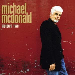 

CD MICHAEL MCDONALD - Motown 2 UICO1077 Motown 2005 Japan Obi Pop Used