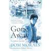 Gone Away An Indian Journal One of the Most Unconventional Travelogues Ever Written,