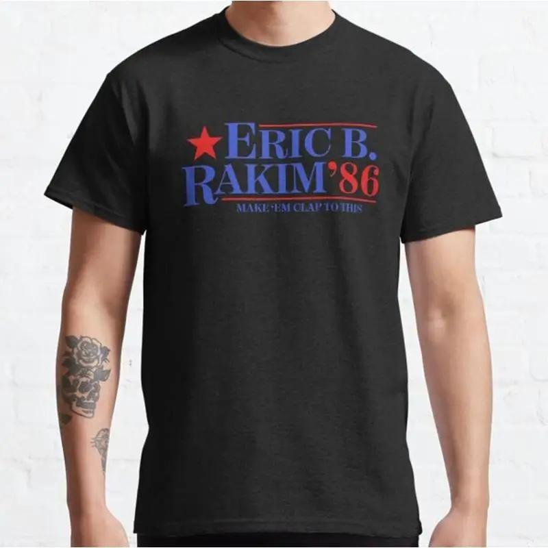 

Eric B Rakim For President Classic T Shirt S 3XL S разноцветный
