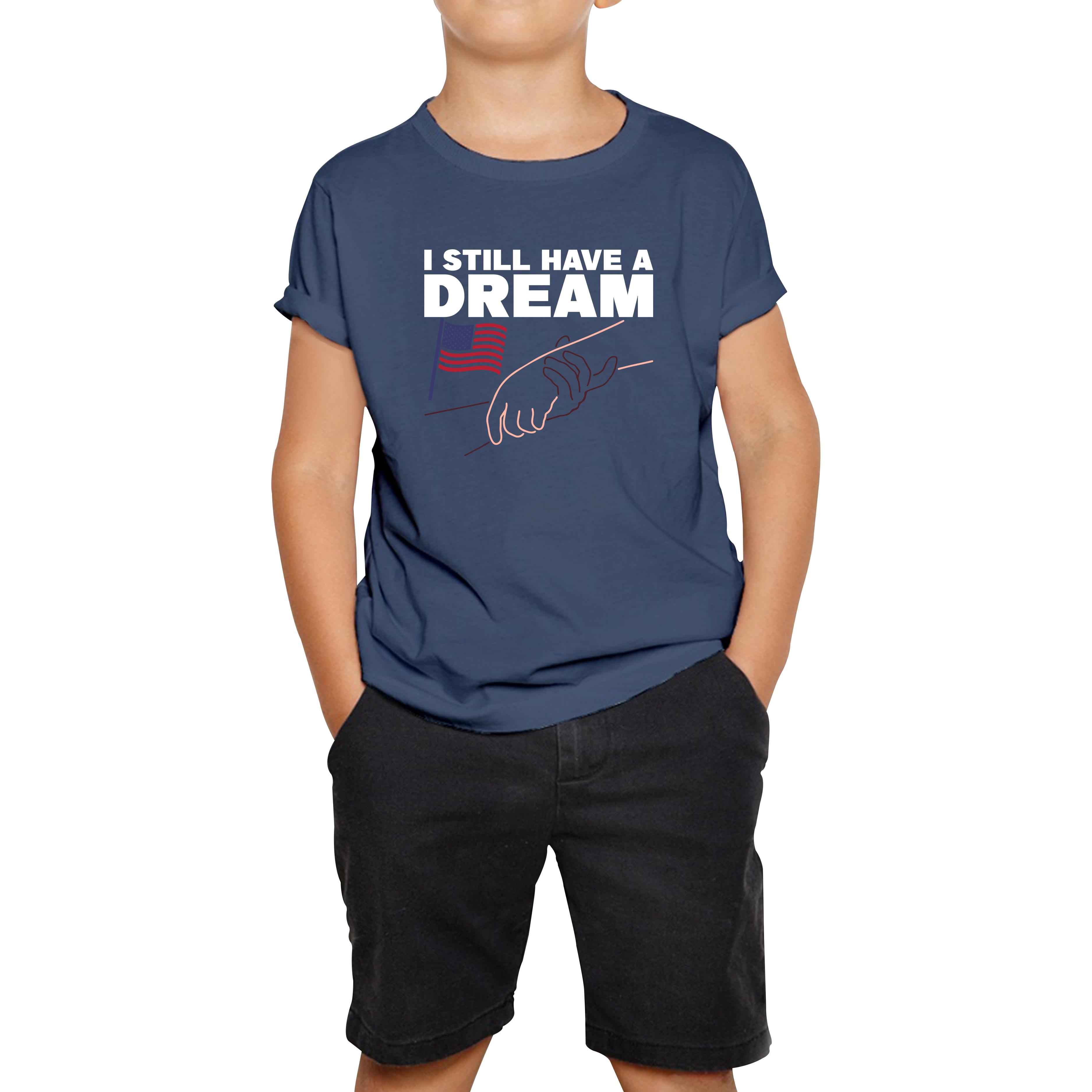 I Still have A Dream Martin Luther King Jr Black Pride Black Lives Matter Kids Tee 160