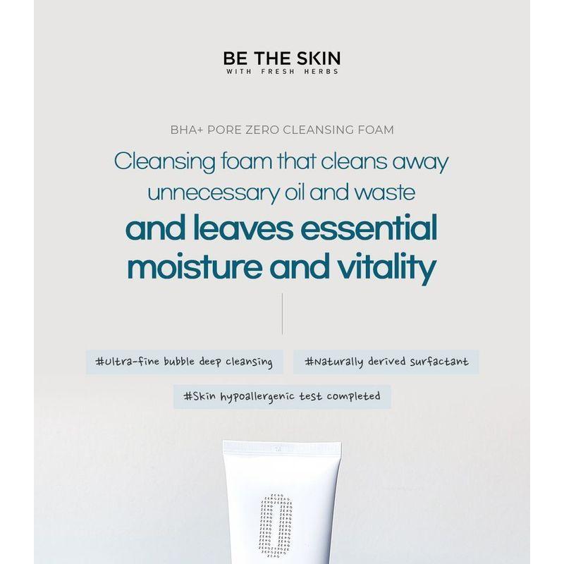 Be the Skin - BHA+ Pore Zero Cleansing Foam