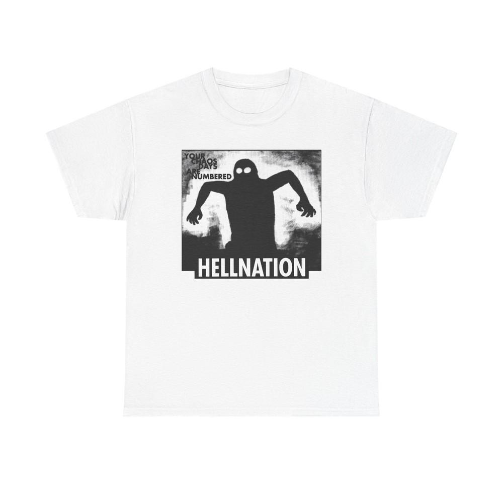 Hellnation  Your Chaos Days are Numbered  USA Grind Hardcore Power Violence Unisex T-Shirt XXXL