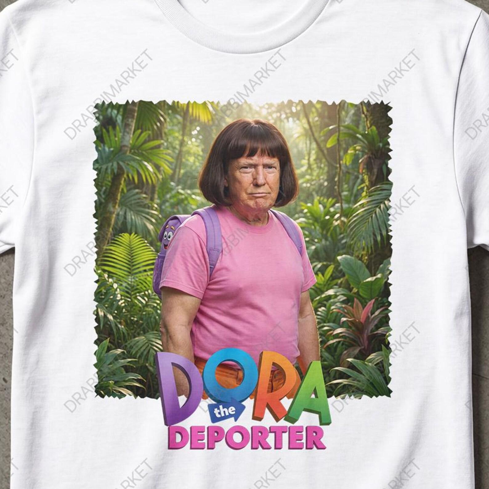 Dora The Deporter Unwearable Trump Shirt Gift For Friend, Trump Shirt, Dora Shirt, Absurd Shirt, ICE Shirt, Trend Hoody, Stupid Shirt 2XL