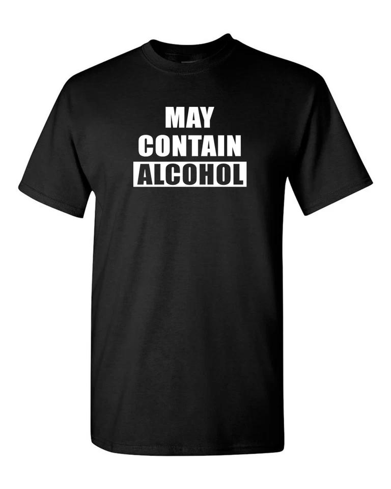 May Contain Alcohol Funny Drinking T-Shirt Beer Tee Shirt Warning Novelty 4XL