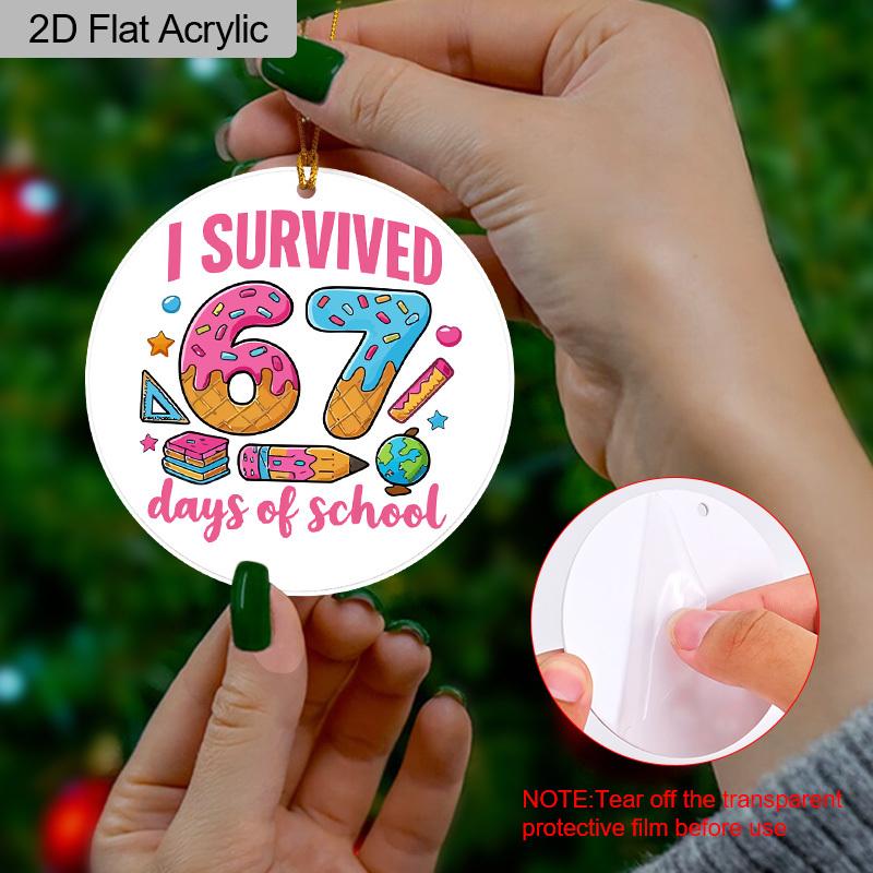 1pc I Survived 67 Days of School Acrylic Ornament Classroom Wall Decor Back To School Milestone Gift for Teachers Students