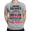 Son In Law Of Awesome Mother In Law Funny Joke Quote Mens T-Shirts Tee Top #ED3