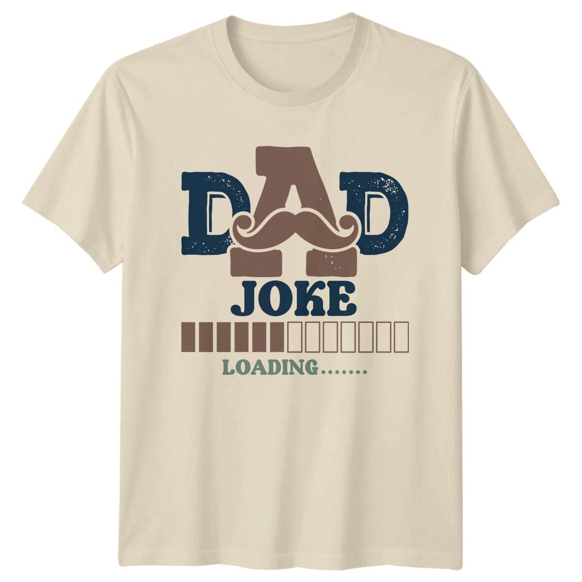 Dad Joke Loading T-Shirt Funny Fathers Day Tee Gift XL
