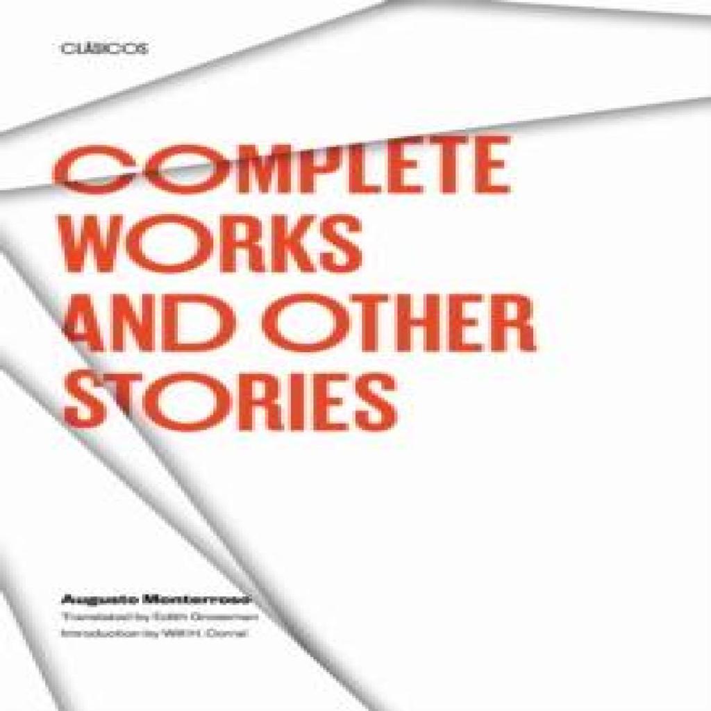 Complete Works and Other Stories by Augusto Monterroso Paperback Book 9780292751842
