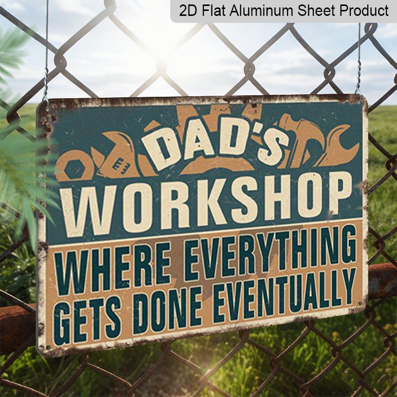 2D Flat Dad's Workshop Metal Sign - Vintage Garage Aluminium Wall Art Suitable for Home, for Man Cave, Tool Room - Father's Day Gift, 7.9x11.8 Inches
