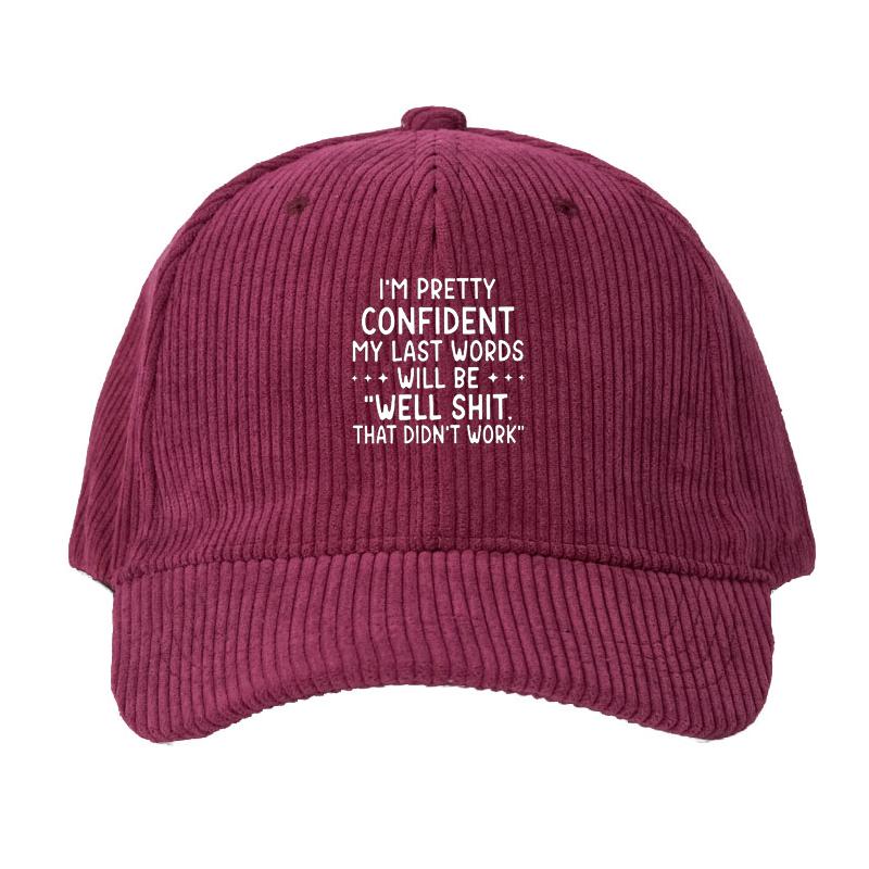 

Corduroy Baseball Cap Men Women Inspirational Slogan Adjustable Dad Cap Outdoor Daily Sun Hat Motivational Streetwear Gift розы красного