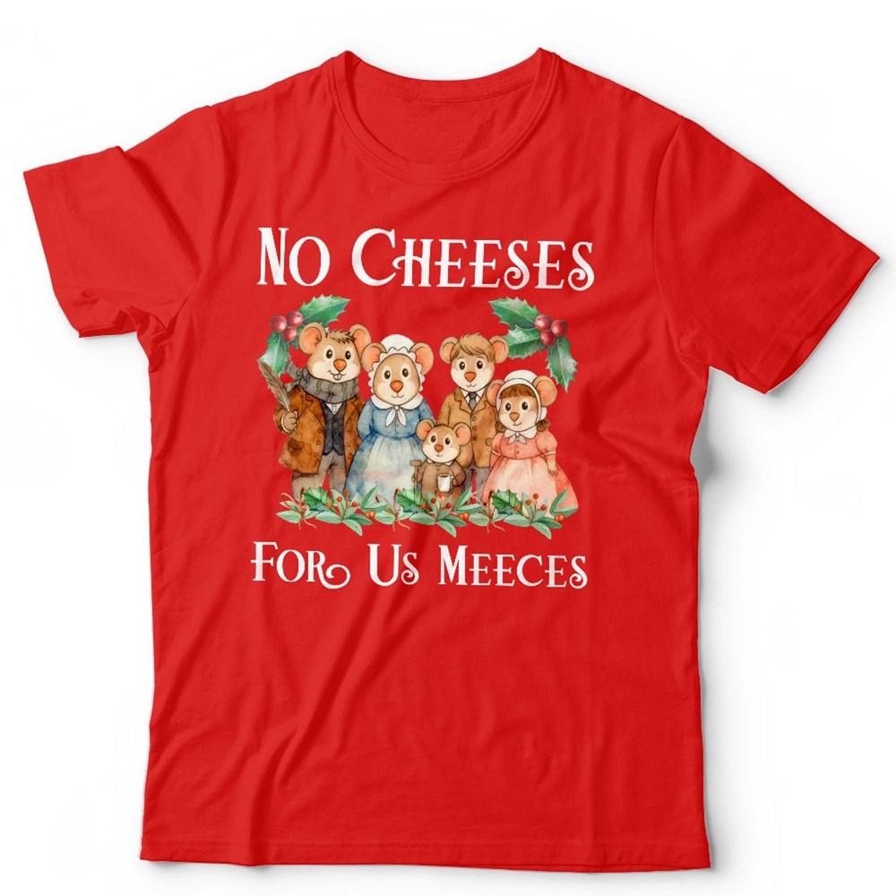 

No Cheeses For Us Meeces T Shirt Unisex & Kids Puppets Christmas Movie Carol Unisex T-Shirt XXXXL