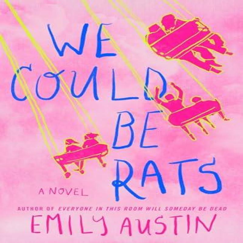 We Could Be Rats by Emily Austin Hardback Book 9781668058145