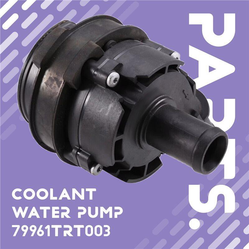 Water Pump Auxiliary 79961-TRT-003 79961TRT003 For Honda Clarity Accord CR-V 2017-- Coolant Replacement Part