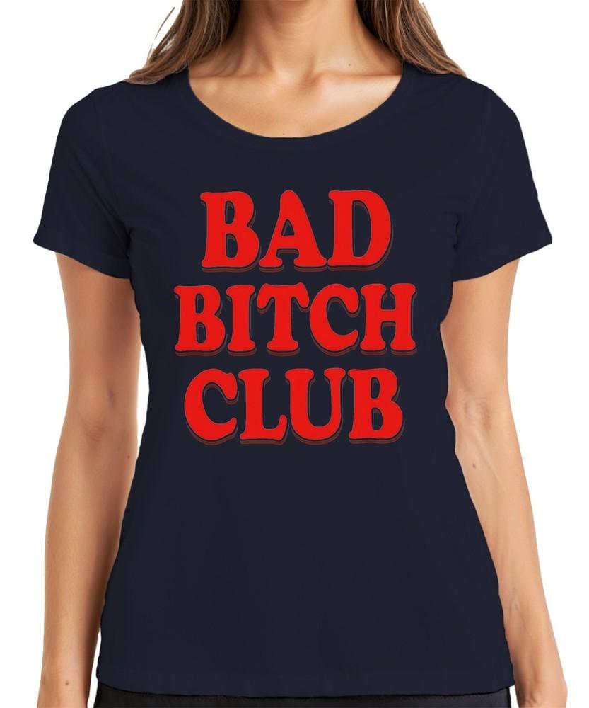Bad Bitch Club Confident Sassy Unisex Gift Birthday Ladies Tshirt