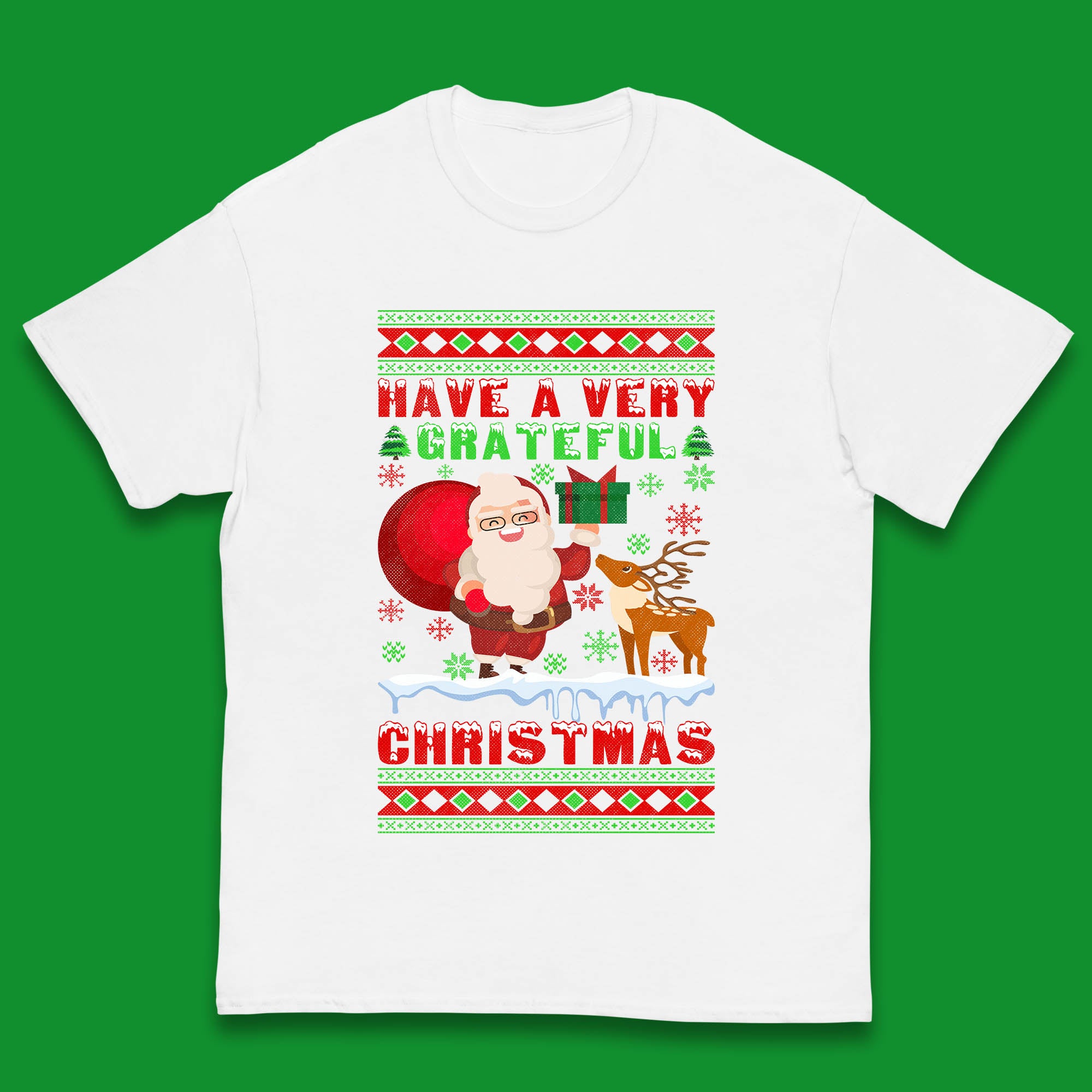 Have A Very Grateful Christmas Santa Claus Reindeer Bring Xmas Gift Kids T Shirt 100