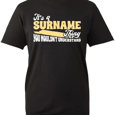 Personalised Its A Surname Thing T Shirt Your Custom Birthday Top