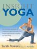 Книга Insight Yoga : An Innovative Synthesis of Traditional Yoga, Meditation, and Eastern Approaches To Healing and Well-Being