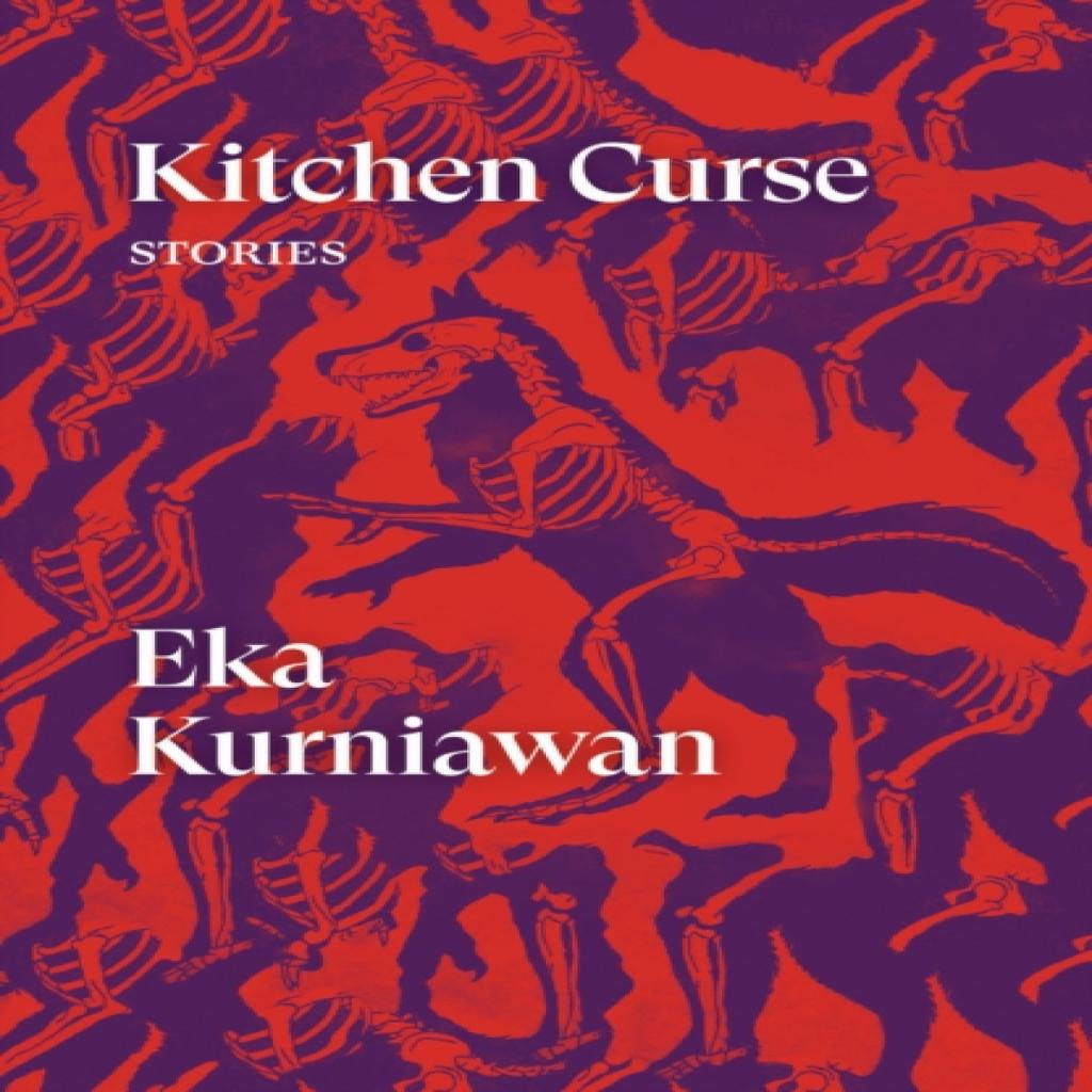 Kitchen Curse by Eka Kurniawan Paperback Book 9781786637154
