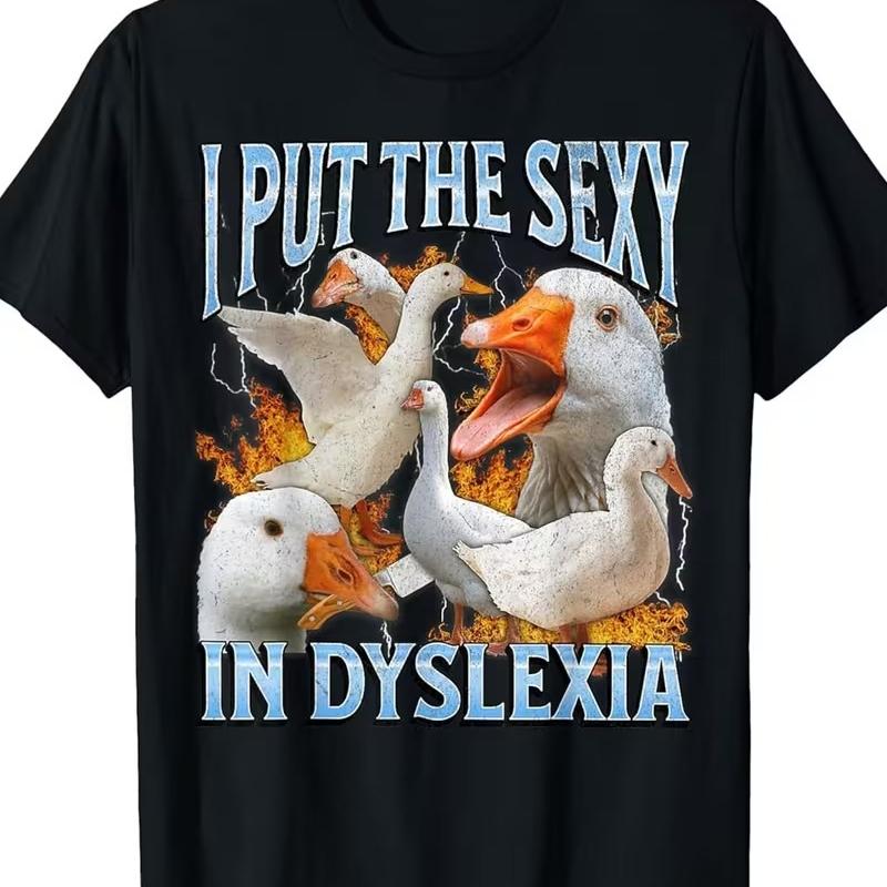 

I Put The Sexy in Dyslexia Funny Goose Meme Graphic Print Oversized T Shirt Men Women Casual Streetwear Trendy Humor Fashion Tee XS чёрный