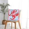 Ciao Bella Art Design Pillow Case Graphic Pillow Cover For Chair Sofa Home Decor Kawaii Pillowcases