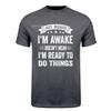 Im Awake But Not Ready T Shirt Humor Graphic Tee Adult Gift Funny Lazy Life Worker Sarcastic Coffee Lover Tshirt HJ157
