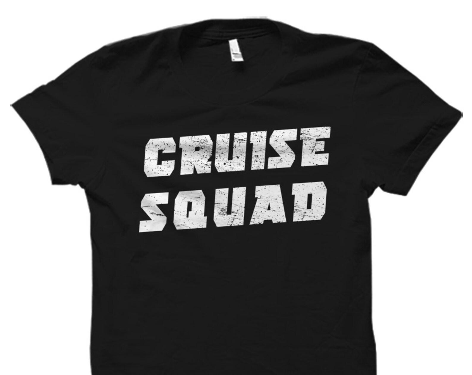 Cruise Squad Shirt. Family Cruise T-Shirt. Vacation Gift. Vacation Shirt. Boat Shirt. Boat Gift. Cruise Ship Shirts. Cruise Shirt #OS1616 XL