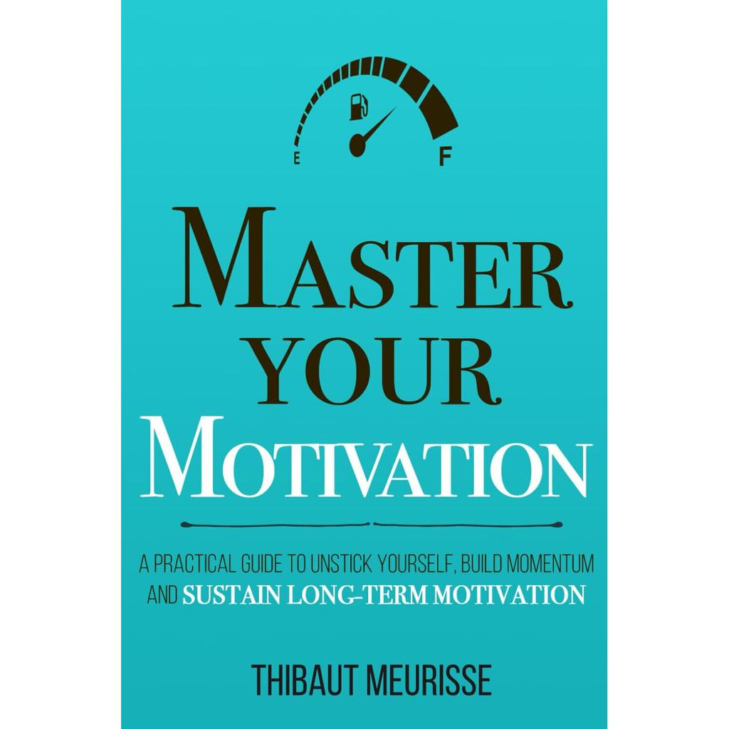 Master Your Motivation A Practical Guide To Unstick Paperback # d961 IND-1410 2%