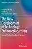 The The New Development of Technology Enhanced Learning : Concept, Research and Best Practices Book