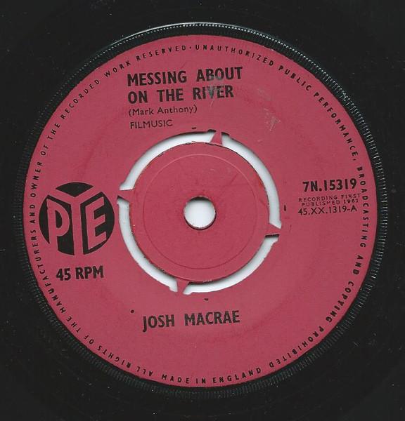 

Пластинка 7 дюймов JOSH MACRAE Messing About On The River 7N15319 Pye Records 1961 Великобритания Поп Б/у