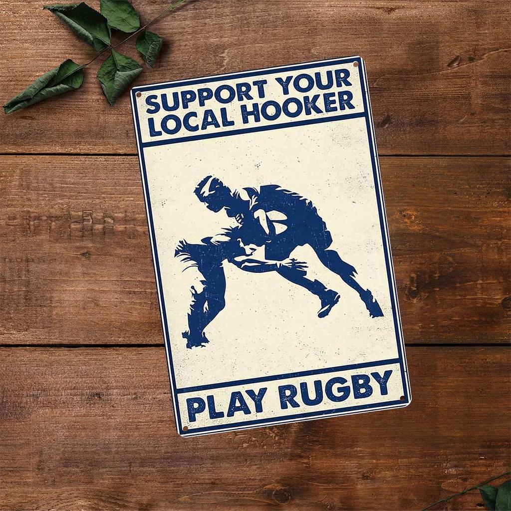 Rugby Humor Metal Signs Vintage, Support Your Local Hooker Play Rugby, for Man Cave, Home, and Club Decor, Wall Art Poster Tin Signs for Men 8x12